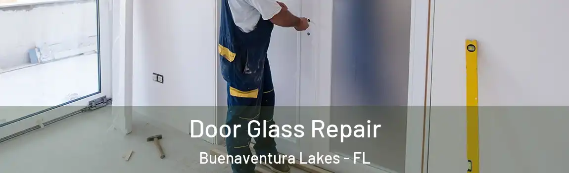 Door Glass Repair Buenaventura Lakes - FL