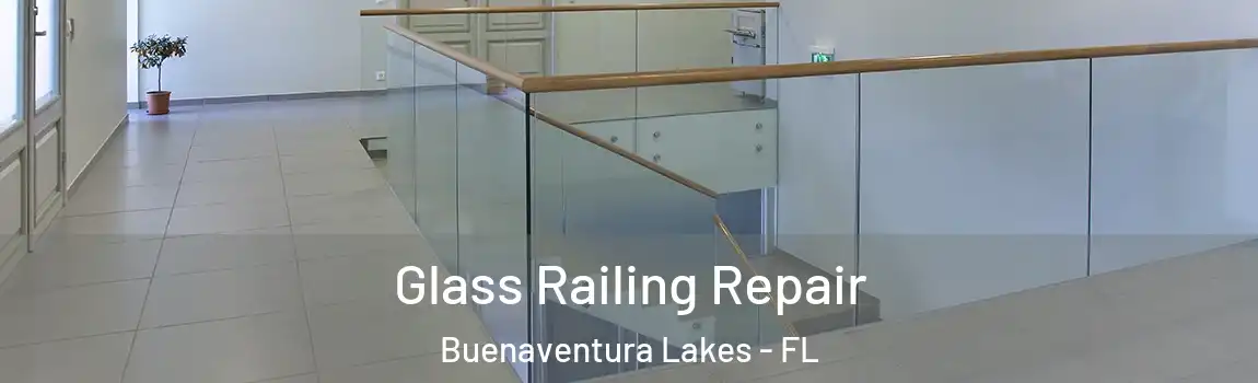  Glass Railing Repair Buenaventura Lakes - FL