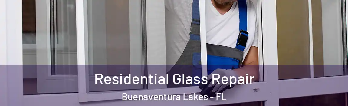 Residential Glass Repair Buenaventura Lakes - FL